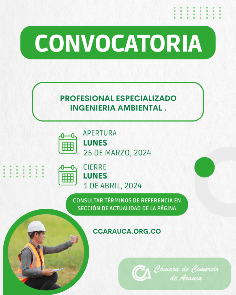CONVOCATORIA PROFESIONAL ESPECIALIZADO INGENIERÍA AMBIENTAL - Cámara de Comercio de Arauca